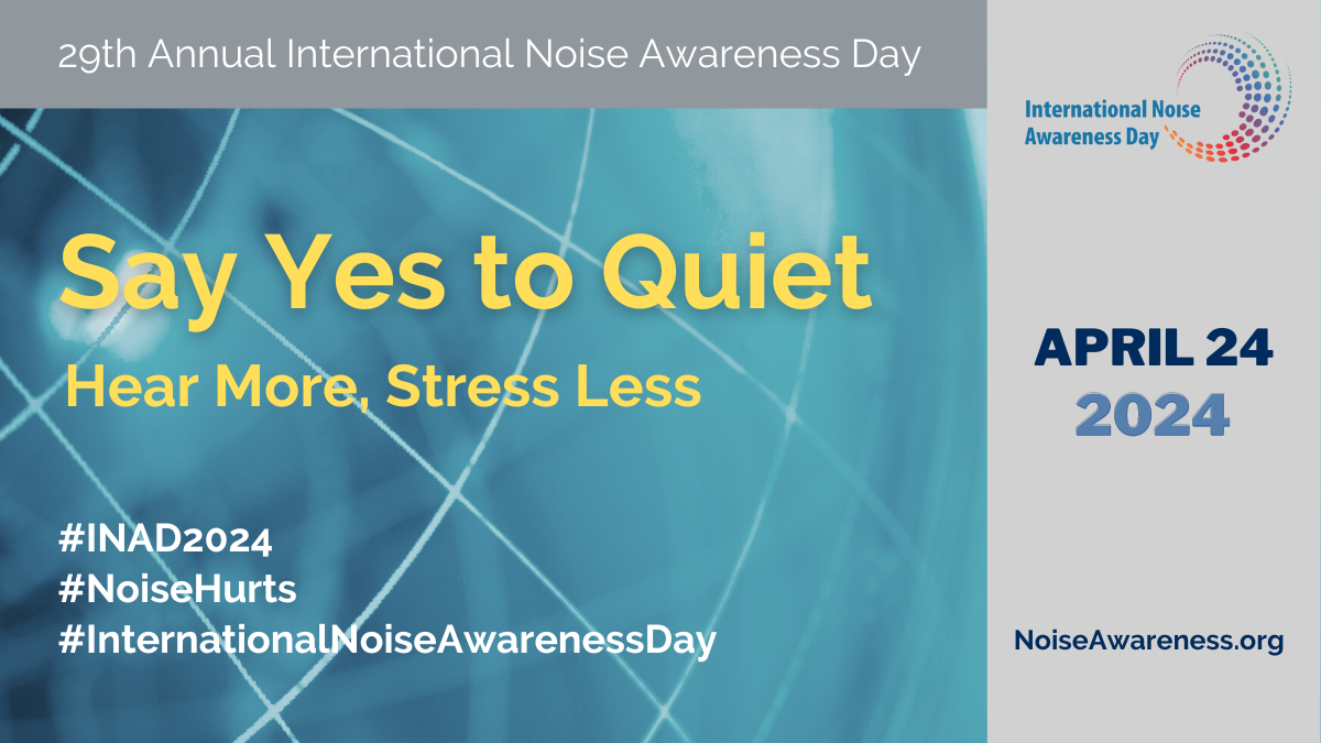 Noise awareness message of Say Yes to Quiet: Hear More, Stress Less